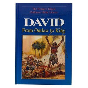 The Readers Digest Childrens Bible Library David From Outlaw To King Book 9